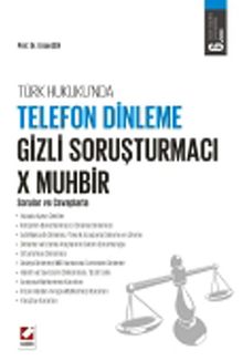 Türk Hukukunda Telefon Dinleme Gizli Soruşturmacı X Muhbir