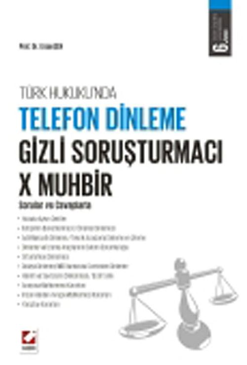 Türk Hukukunda Telefon Dinleme Gizli Soruşturmacı X Muhbir