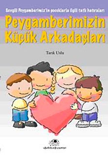 Peygamberimizin Küçük Arkadaşları