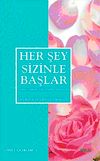 Her Şey Sizinle Başlar