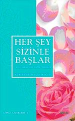 Her Şey Sizinle Başlar
