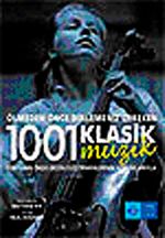 Ölmeden Önce Dinlemeniz Gereken 1001 Klasik Müzik