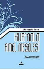 Sünneti Terk Kur'an'la Amel Meselesi
