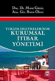 Turizm İşletmelerinde Kurumsal İtibar Yönetimi