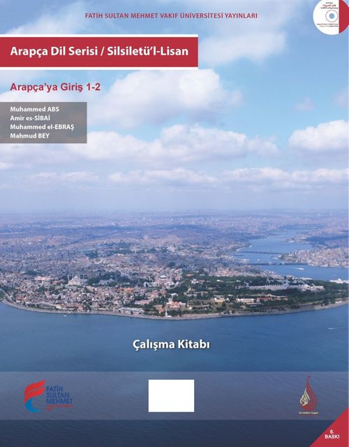 Arapça Dil Serisi / Silsiletü'l-Lisan & Arapça'ya Giriş 1-2  Çalışma Kitabı