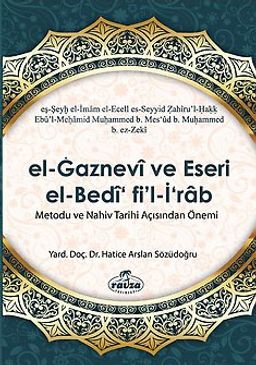 el-Gaznevi ve Eseri el-Bedi fi'l-İrab Metodu ve Nahiv Açısından Önemi