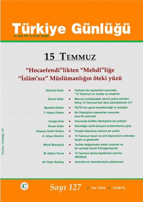 Türkiye Günlüğü Üç Aylık Fikir ve Kültür Dergisi Sayı:127 Yaz 2016