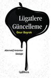 L&uuml;gatlere G&uuml;ncelleme & Alternatif Anlamlar S&ouml;zl&uuml;ğ&uuml;