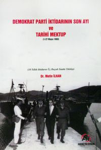 Demokrat Parti İktidarının Son Ayı ve Tarihi Mektup (1-27 Mayıs 1960)