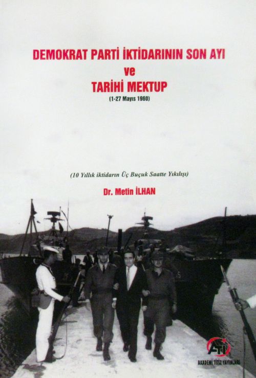 Demokrat Parti İktidarının Son Ayı ve Tarihi Mektup (1-27 Mayıs 1960)
