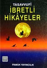 Tasavvufi İbretli Hikayeler (005)