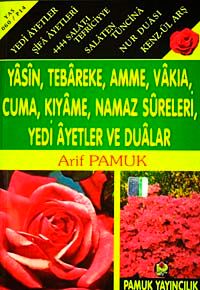 Yasin, Tebareke, Amme, Vakia, Cuma, Kıyame,Namaz Sureleri, Yedi Ayetler ve Dualar (Yas-060/P14) Güllü Yasin