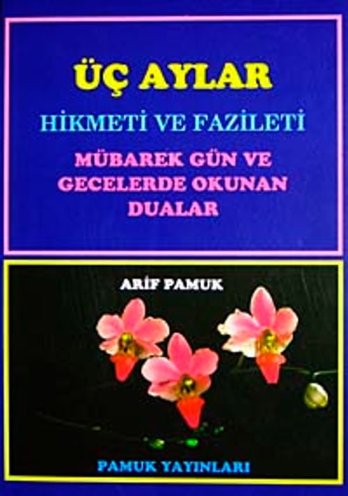 Üç Aylar Hikmeti ve Fazileti Mübarek Gün ve Gecelerde Okunan Dualar (Üç Aylar-001 P14)
