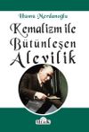 Kemalizm ile B&uuml;t&uuml;nleşen Alevilik