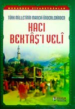 Türk Milletinin Manevi Önderlerinden Hacı Bektaş'ı Veli (Evliya-017/P13)
