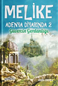 Melike Adenya Diyarında 2 & Güvercin Gerdanlığı