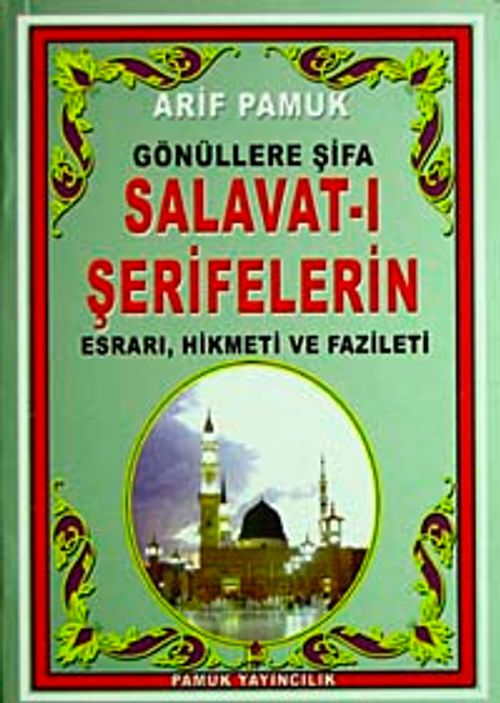 Gönüllere Şifa Salavat-ı Şeriflerin Esrarı, Hikmeti ve Fazileti (Dua-094/P11) Mini Cep Boy