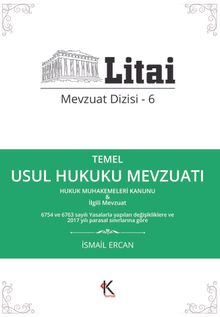 Temel Usul Hukuku Mevzuatı / Litai Mevzuat Dizisi 6 - İsmail Ercan
