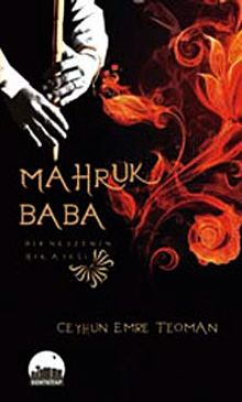 Mahruk Baba & Bir Neyzenin Hikayesi