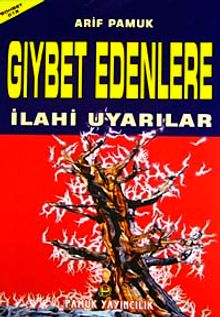 Gıybet Edenlere İlahi Uyarılar (Sohbet-015) Dergi Boy