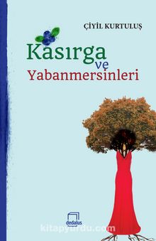 Kasırga ve Yabanmersinleri - Çiyil Kurtuluş