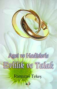Ayet ve Hadislerle Evlilik ve Talak