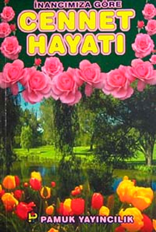 İnancımıza Göre Cennet Hayatı (Kıyamet-012)