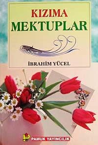 Kızıma Mektuplar (Sohbet-0023/p21)