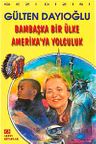 Bambaşka Bir Ülke Amerika'ya Yolculuk