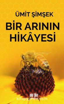 Bir Arının Hikayesi - Ümit Şimşek