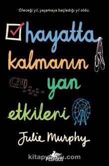 Hayatta Kalmanın Yan Etkileri - Julie Murphy