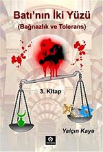 Batı'nın İki Yüzü & Bağnazlık ve Tolerans-3. Kitap