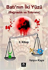 Batı'nın İki Yüzü & Bağnazlık ve Tolerans-3. Kitap