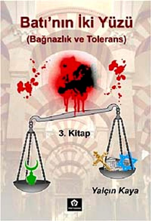 Batı'nın İki Yüzü & Bağnazlık ve Tolerans-3. Kitap