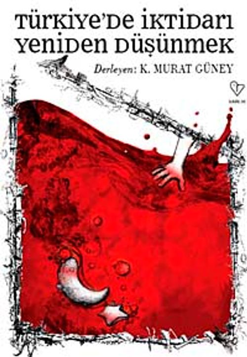 Türkiye'de İktidarı Yeniden Düşünmek
