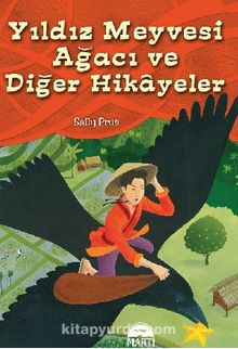Yıldız Meyvesi Ağacı ve Diğer Öyküler - Sally Prue