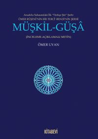 Müşkil-Güşa (İnceleme-Açıklamalı-Metin)