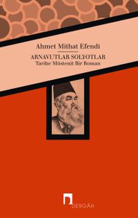 Arnavutlar Solyotlar & Tarihe Müstenit Bir Roman