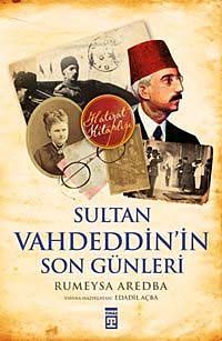 Sultan Vahdeddin'in Son Günleri