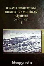 Osmanlı Belgelerinde Ermeni-Amerikan İlişkileri-1896-1919 (2 Cilt Takım)