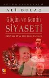 G&ouml;&ccedil;&uuml;n ve Kentin Siyaseti & MNP'den SP'ye Milli G&ouml;r&uuml;ş Partileri