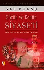 Göçün ve Kentin Siyaseti & MNP'den SP'ye Milli Görüş Partileri