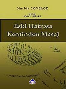 Eski Hatıpsa Kentinden Mesaj