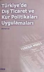Türkiye'de Dış Ticaret ve Kur Politikaları Uygulamaları