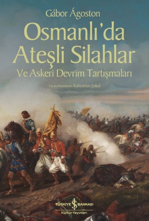 Osmanlı'da Ateşli Silahlar ve Askeri Devrim Tartışmaları