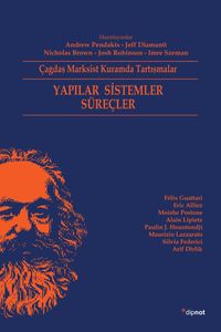 Çağdaş Marksist Kuramda Tartışmalar & Yapılar Sistemler Süreçler