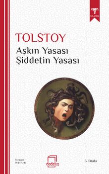 Aşkın Yasası Şiddetin Yasası - Lev N. Tolstoy