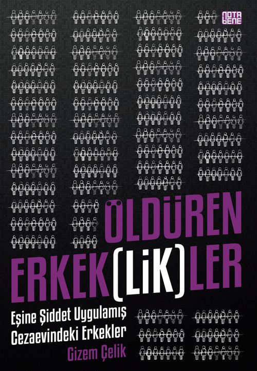 Öldüren Erkeklikler & Eşine Şiddet Uygulamış Cezaevindeki Erkekler