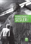 Yery&uuml;z&uuml;nde Sesler