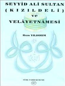 Seyyid Ali Sultan (Kızıldeli) ve Velayetnamesi
